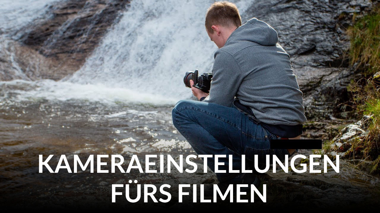 Bild für Kameraeinstellungen fürs Filmen - Mache mehr aus deinen Videos
