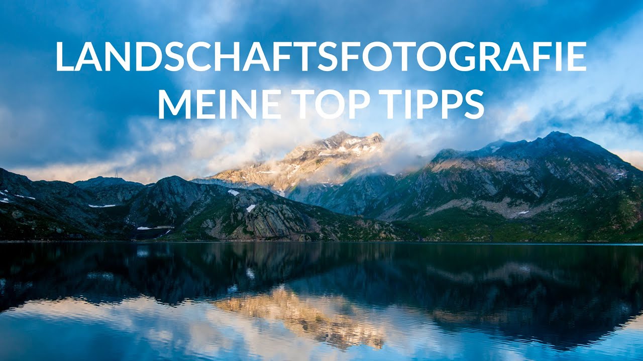 Bild für Meine top Tipps in der Landschaftsfotografie